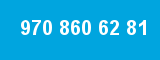 970 860 62 81